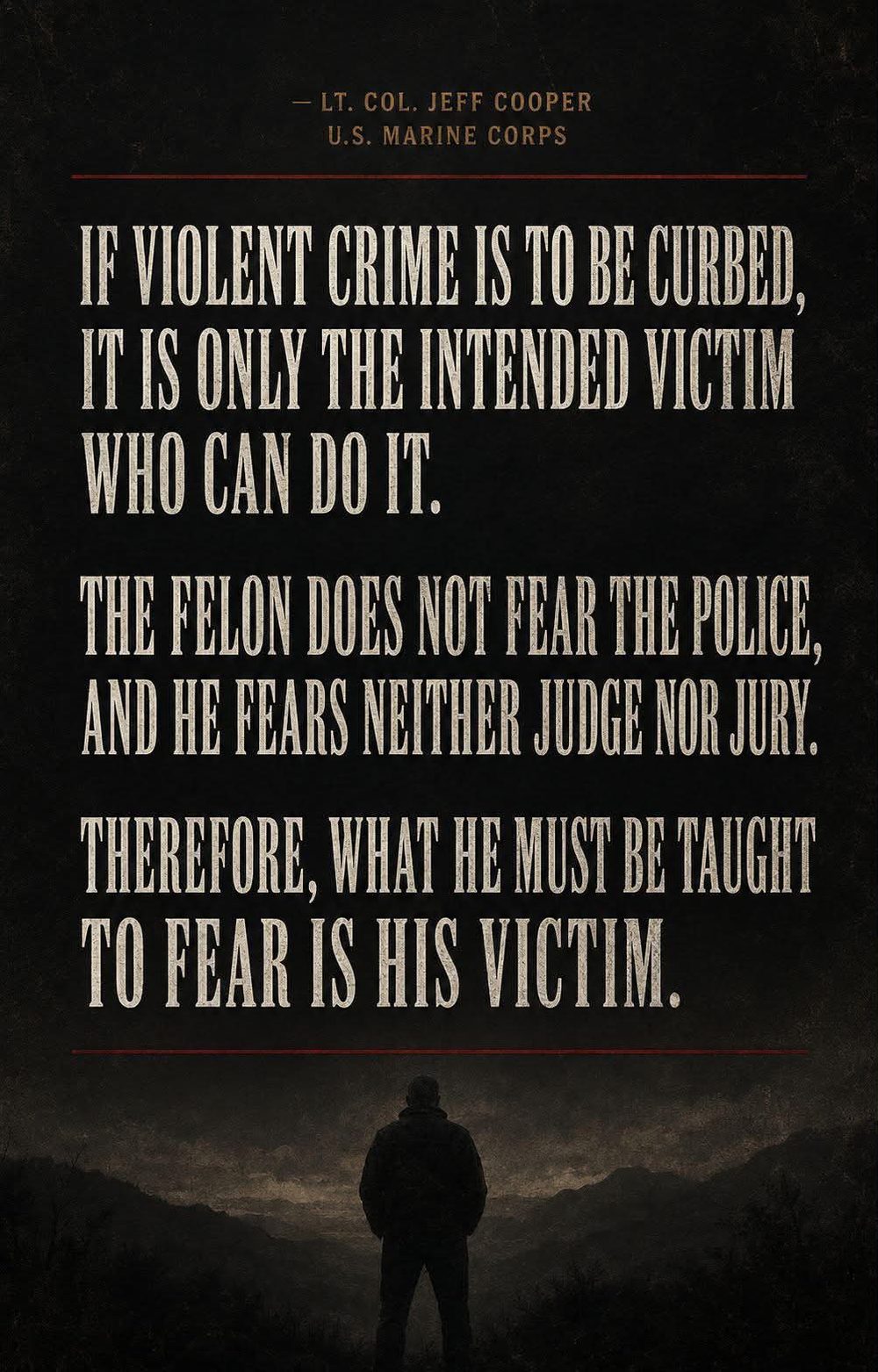 Quote from Lt. Col. Jeff Cooper, U.S. Marine Corps, on violent crime and the intended victim